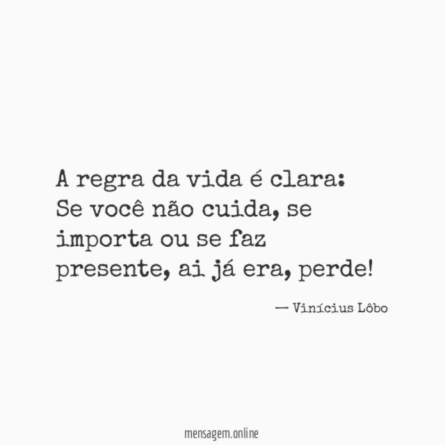 A regra da vida é clara