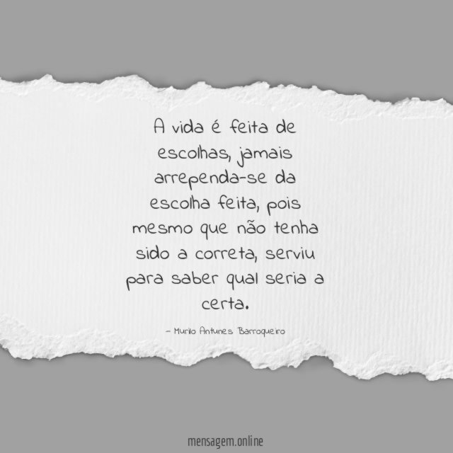 A vida é feita de escolhas