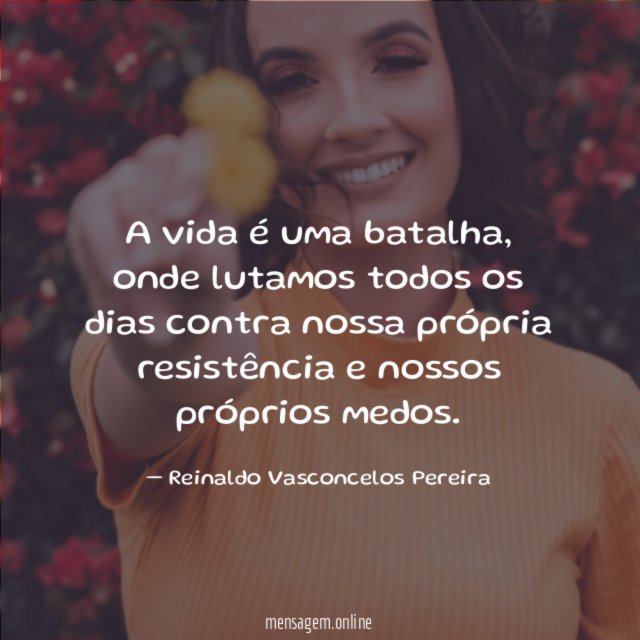 A vida é uma batalha