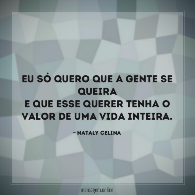 Eu só quero que a gente se queira