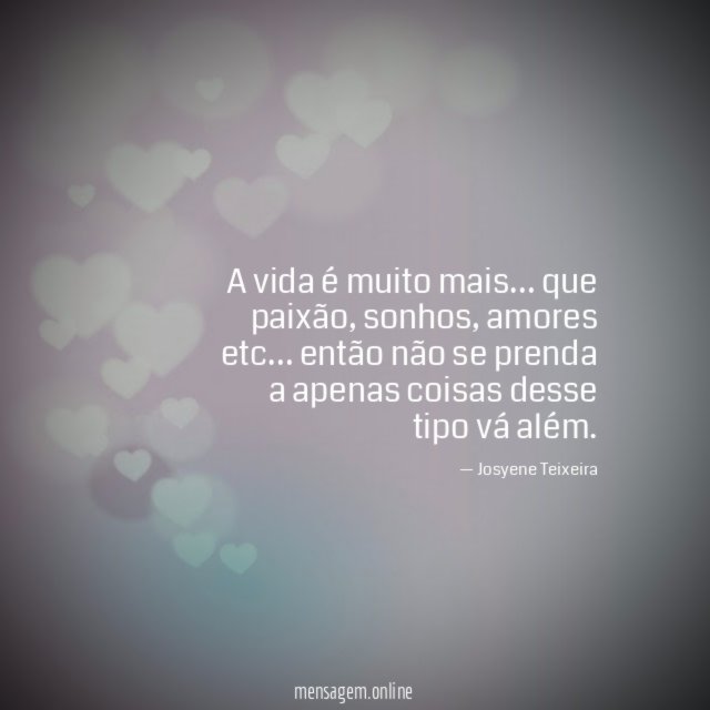 A vida é muito mais