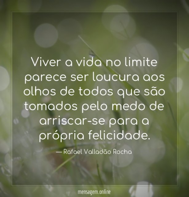 Viver a vida no limite parece ser loucura