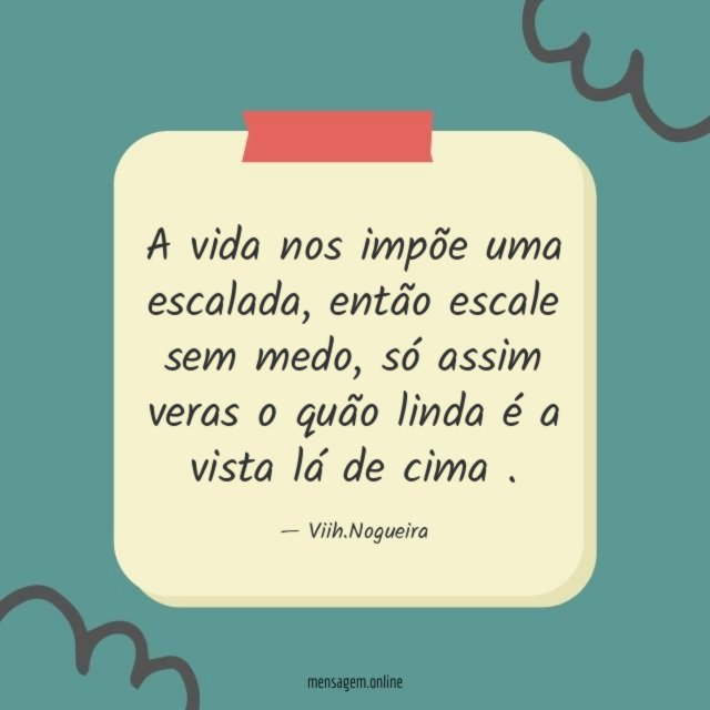 A vida nos impõe uma escalada