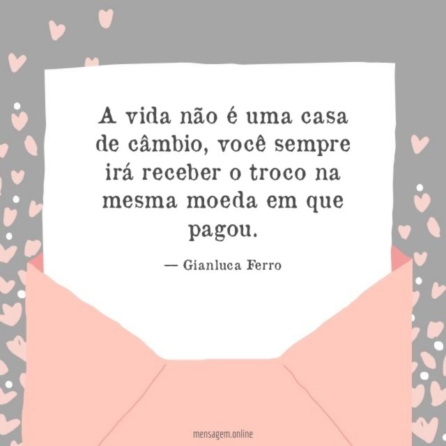 A vida não é uma casa de câmbio