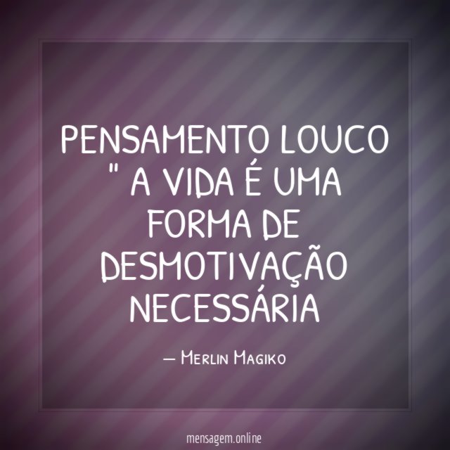 PENSAMENTO LOUCO