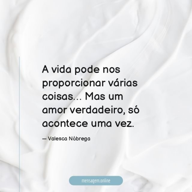 A vida pode nos proporcionar várias coisas