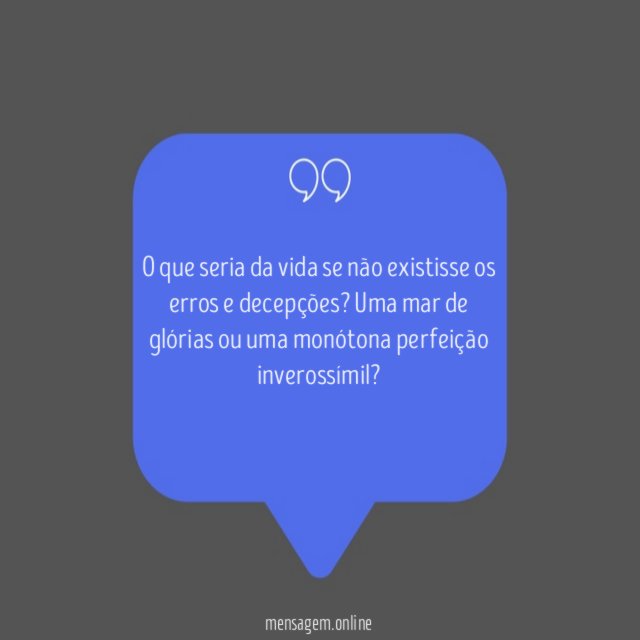 O que seria da vida se não existisse