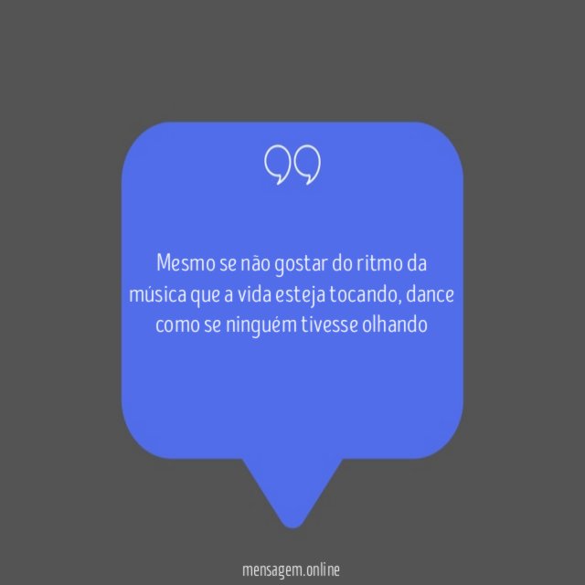 Mesmo se não gostar do ritmo da música