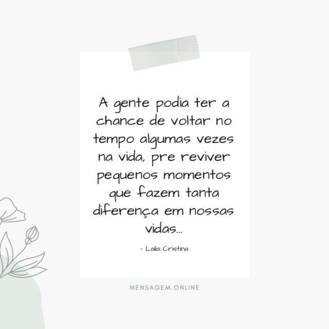 A gente podia ter a chance de voltar