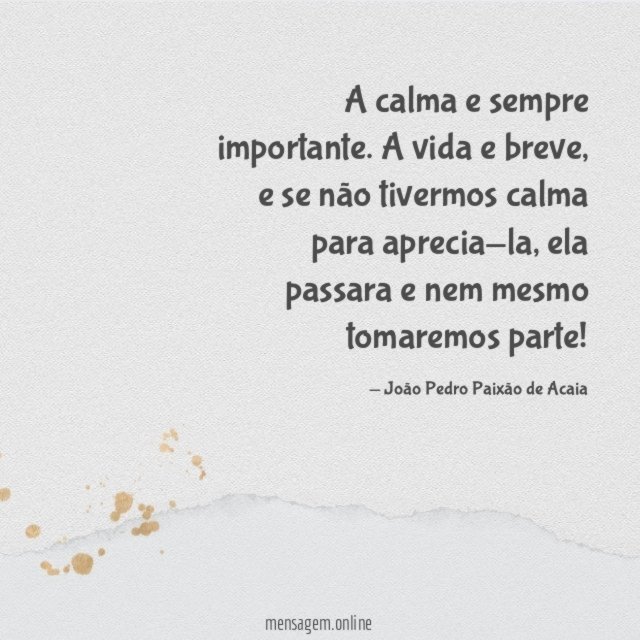 A calma e sempre importante