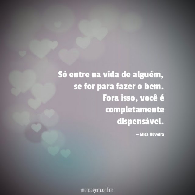 Só entre na vida de alguém