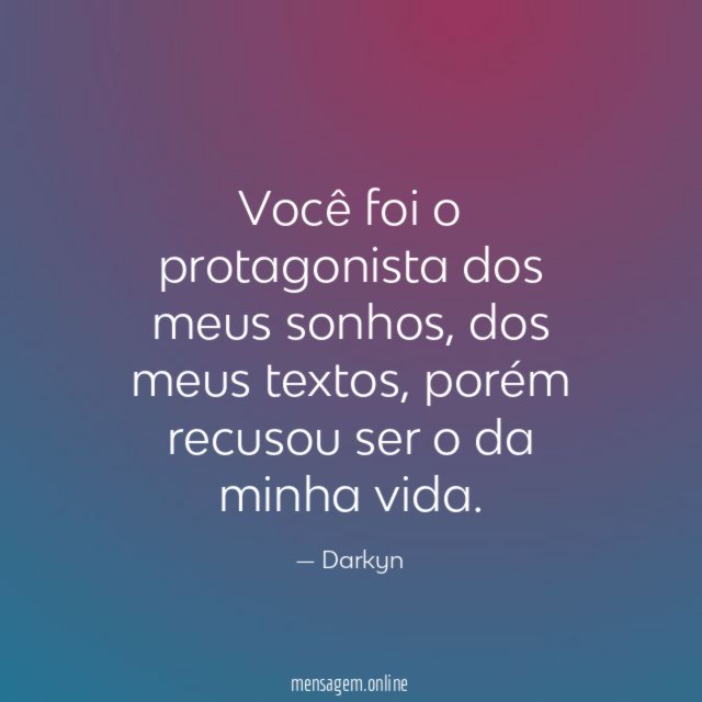 Você foi o protagonista dos meus sonhos