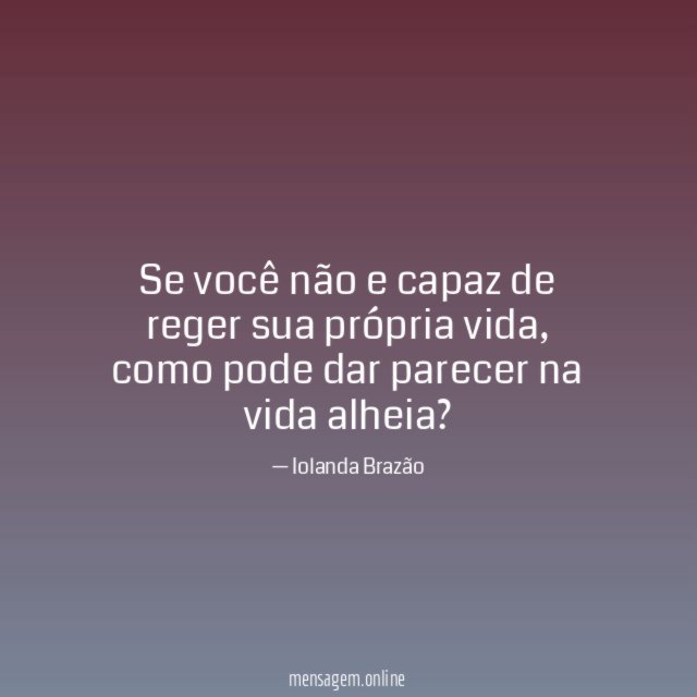 Se você não e capaz de reger sua própria vida