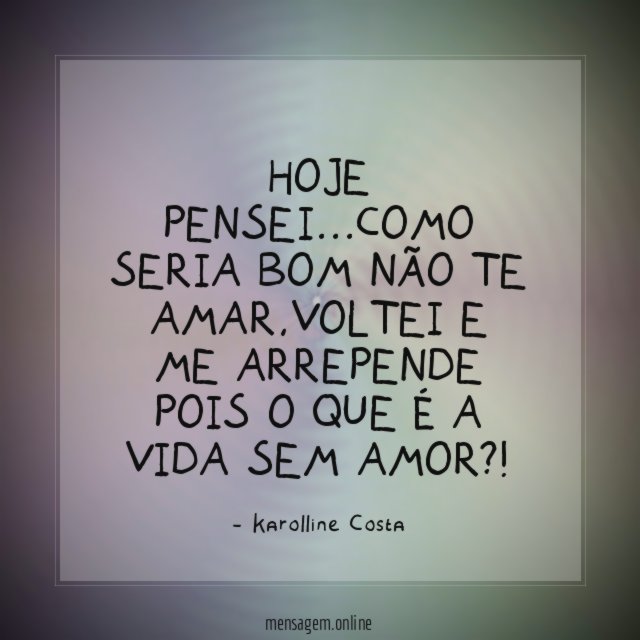 Hoje pensei