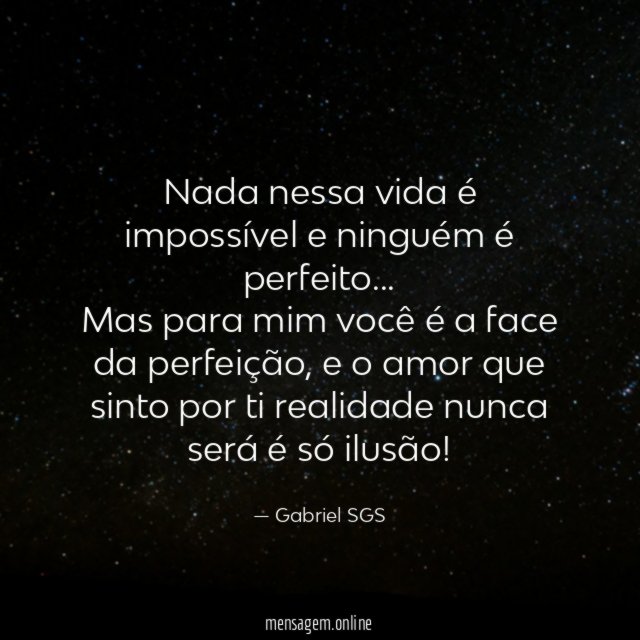 Nada nessa vida é impossível e ninguém é perfeito