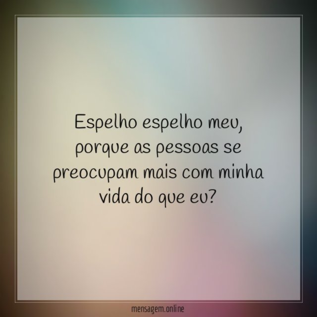 Espelho espelho meu