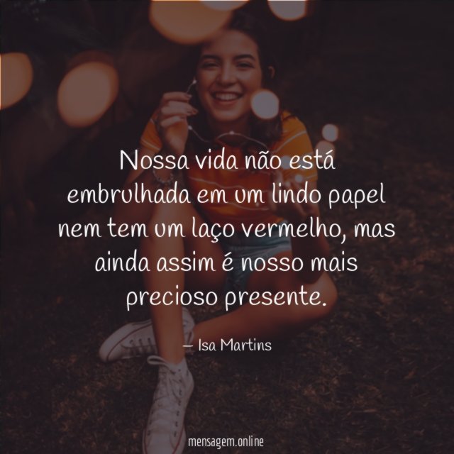 Nossa vida não está embrulhada em um lindo