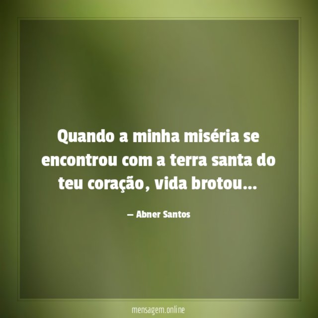Quando a minha miséria se encontrou com a