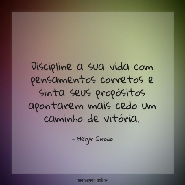 Discipline a sua vida com pensamentos corretos