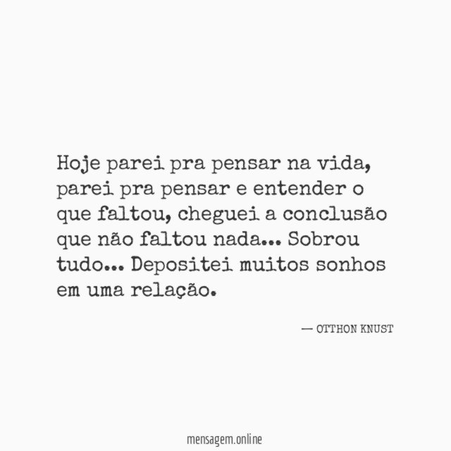 Hoje parei pra pensar na vida