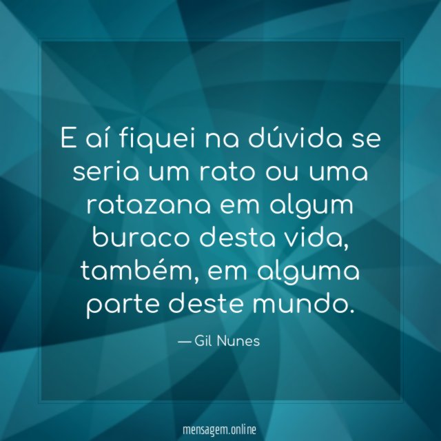 E aí fiquei na dúvida se seria um
