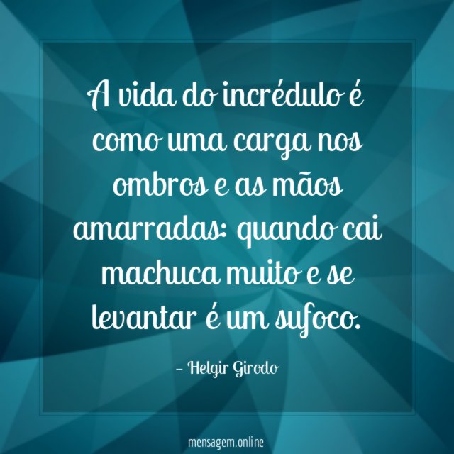 A vida do incrédulo é como uma carga