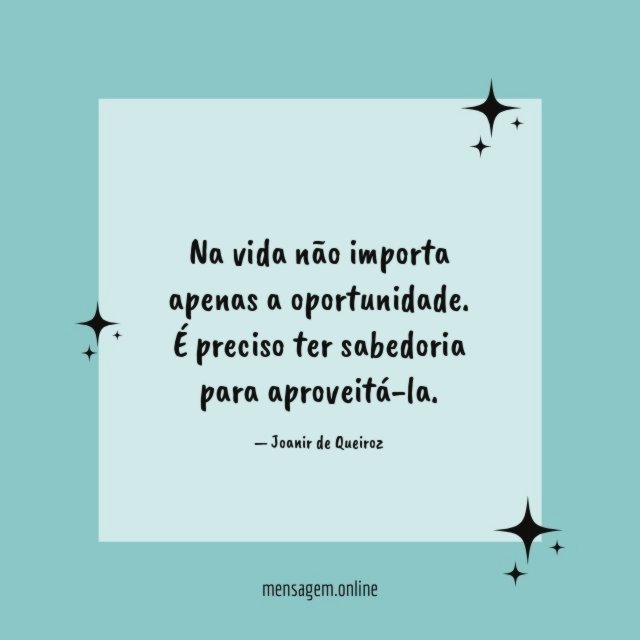 Na vida não importa apenas a oportunidade