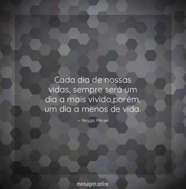 Cada dia de nossas vidas