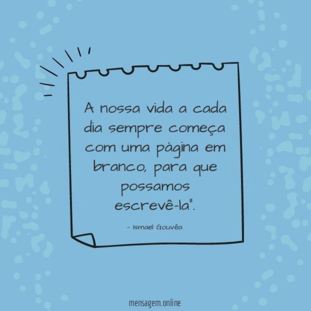 A nossa vida a cada dia sempre começa