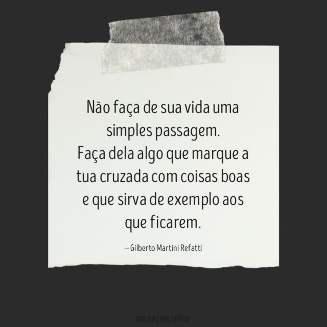 Não faça de sua vida uma simples passagem