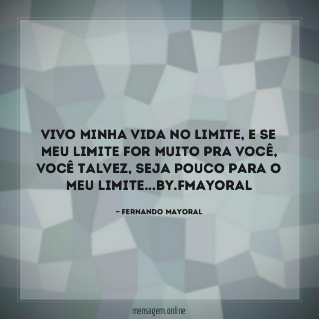 Vivo minha vida no limite