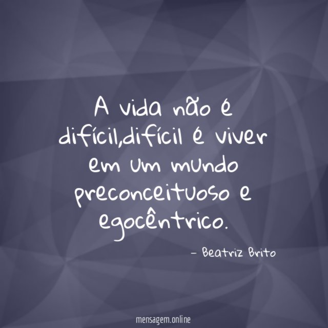 A vida não é difícil