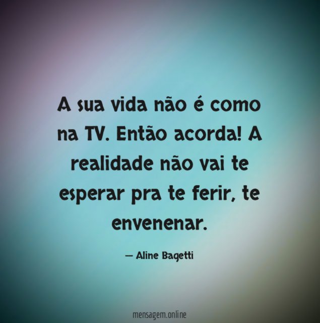 A sua vida não é como na TV