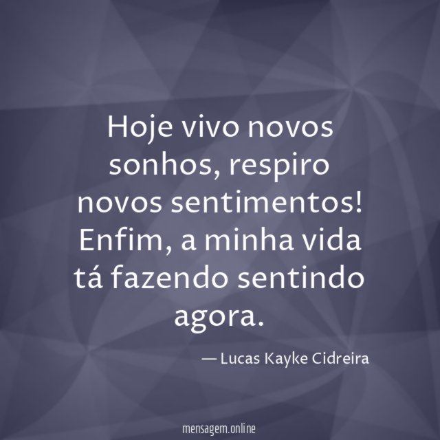 Hoje vivo novos sonhos