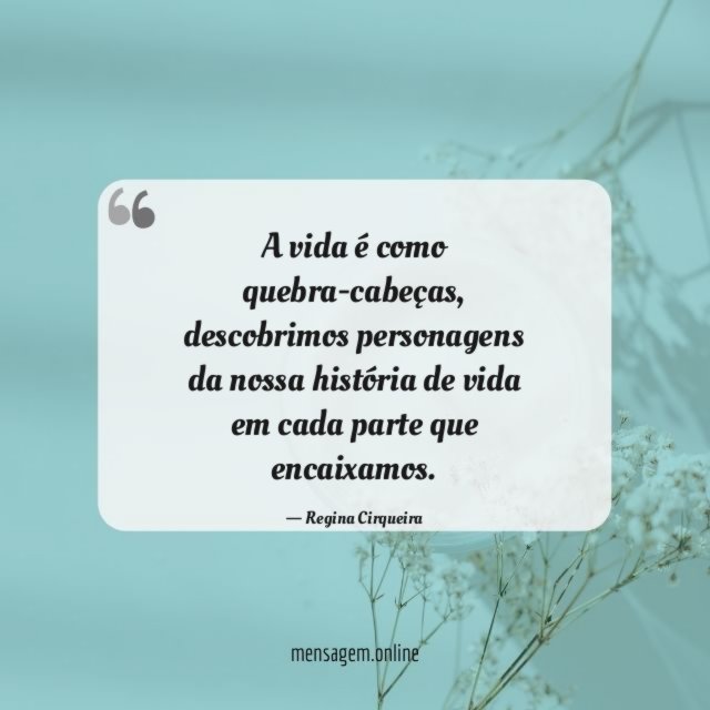 A vida é como quebra-cabeças