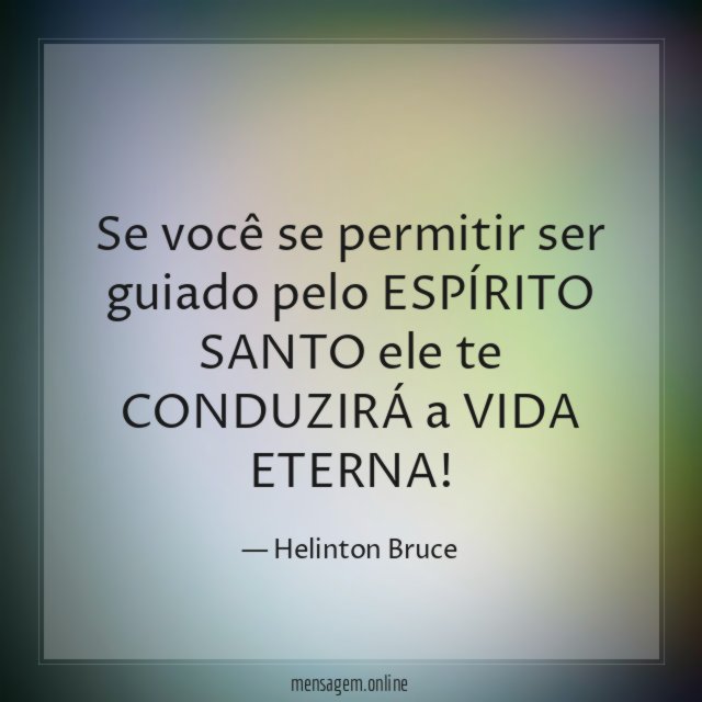Se você se permitir ser guiado pelo ESPÍRITO