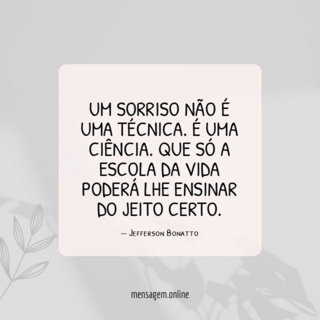 Um sorriso não é uma técnica