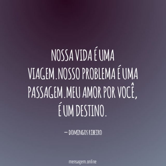Nossa vida é uma viagem