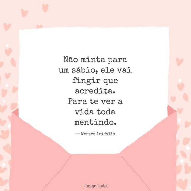 Não minta para um sábio