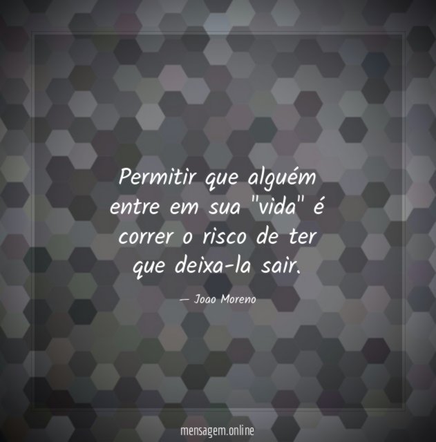 Permitir que alguém entre em sua "vida" é