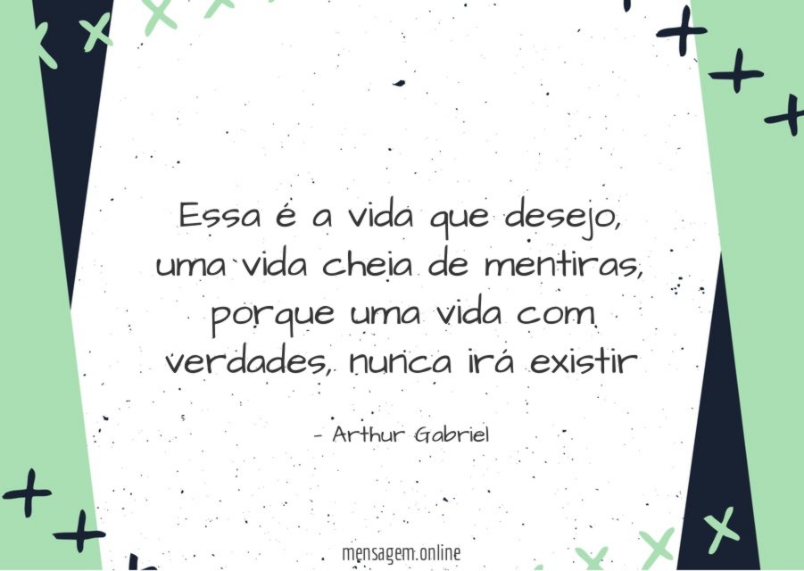 Essa é a vida que desejo