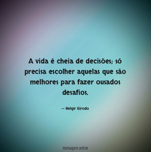 A vida é cheia de decisões
