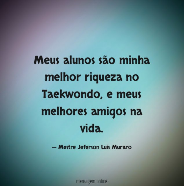 Meus alunos são minha melhor riqueza no Taekwondo