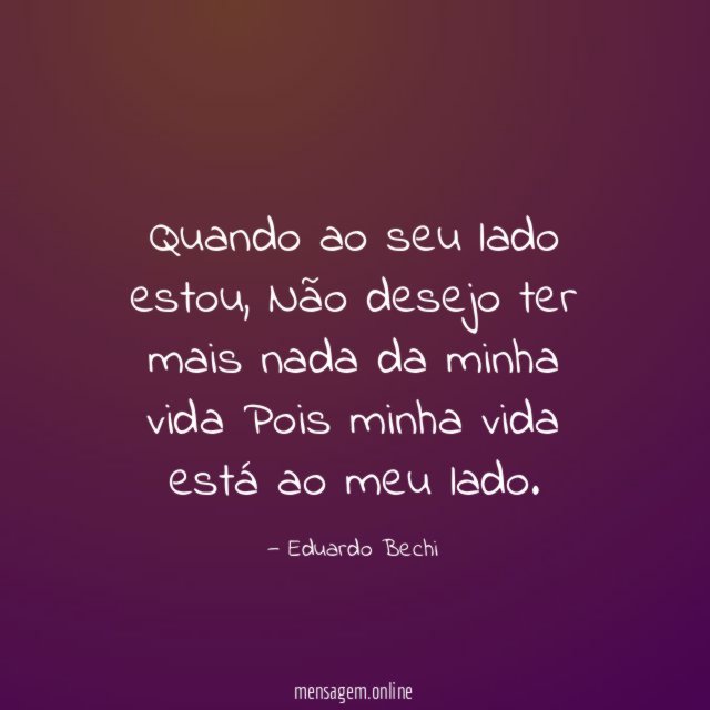 Quando ao seu lado estou