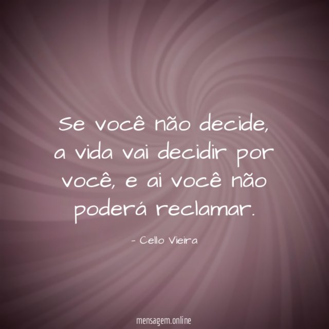 Se você não decide