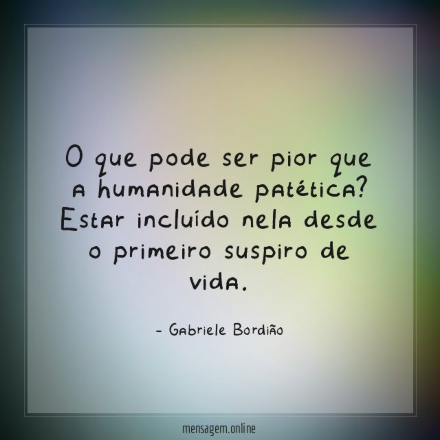O que pode ser pior que a humanidade patética