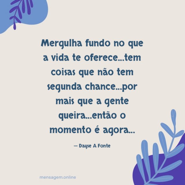 Mergulha fundo no que a vida te oferece
