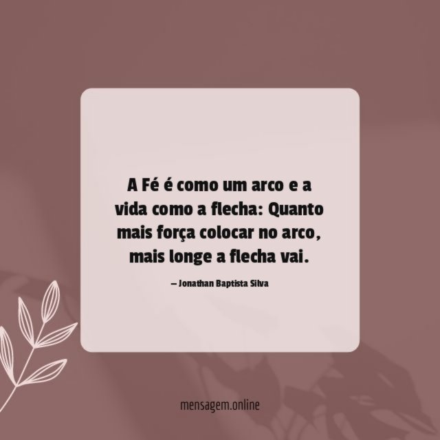 A Fé é como um arco e a vida como a flecha