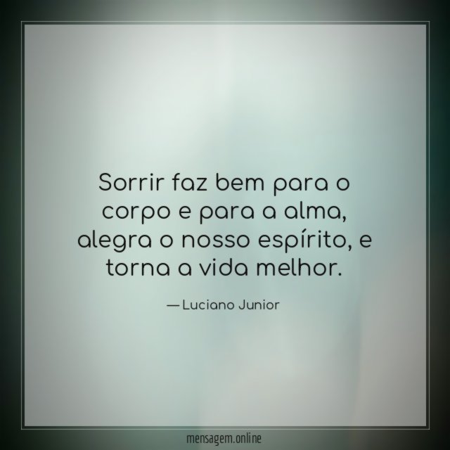 Sorrir faz bem para o corpo e para a alma
