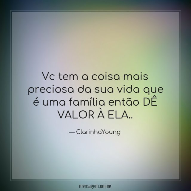 Vc tem a coisa mais preciosa da sua